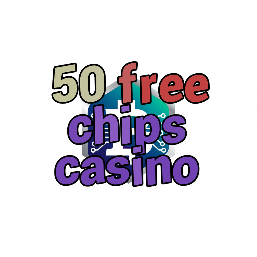 50 free chips casino
